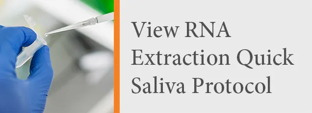 Call-to-action for RNA Extraction Quick Saliva Protocol